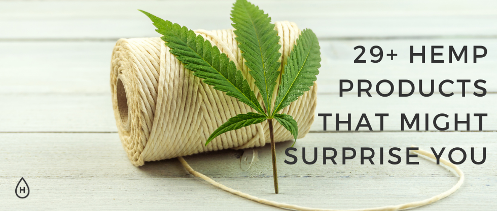29+ Hemp Products that Might Surprise You