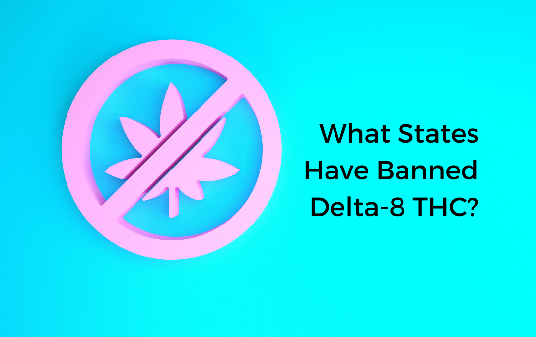 What States Have Banned Delta-8